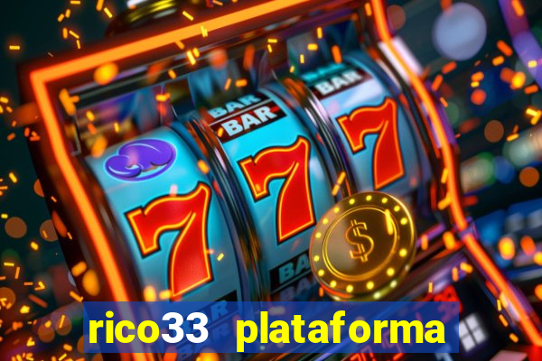 rico33 plataforma de jogos